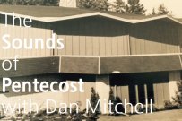 Sounds Of Pentecost – Dan Mitchell
