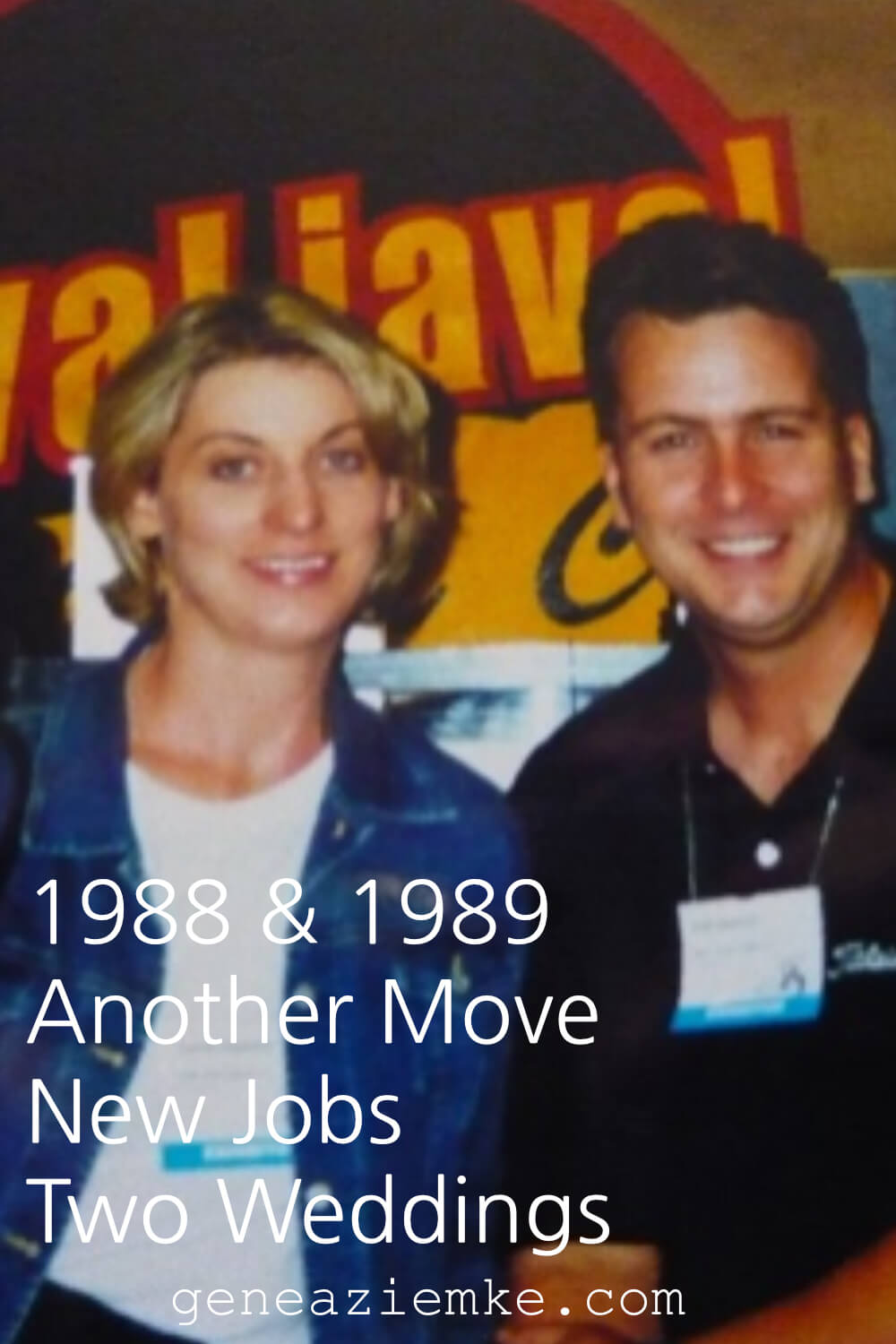 The Ziemke Story - 1988 and 1989 - Another Move, New Jobs, and Two Weddings